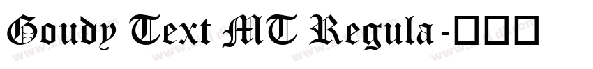 Goudy Text MT Regula字体转换